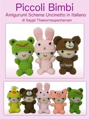 cover image of Piccoli Bimbi Amigurumi Schema Uncinetto in Italiano